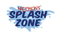 Nephews' Splash Zone